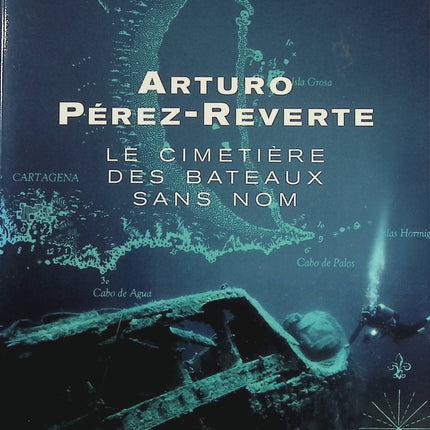 Le cimetière des bateaux sans nom - Arturo Pérez-Reverte - livre