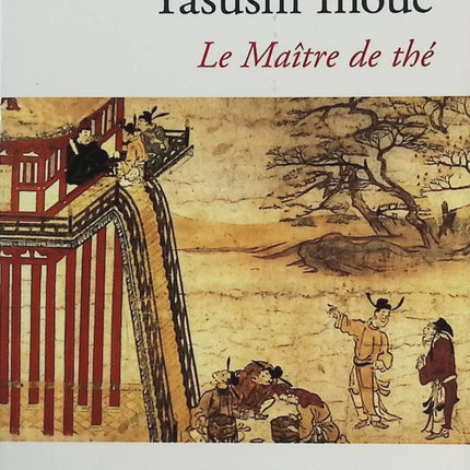 Le maître de thé - Yasushi Inoué - livre