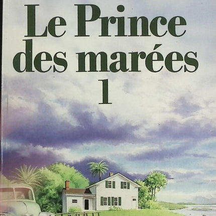 Le Prince Des Marées Tome 1 - Pat Conroy - livre