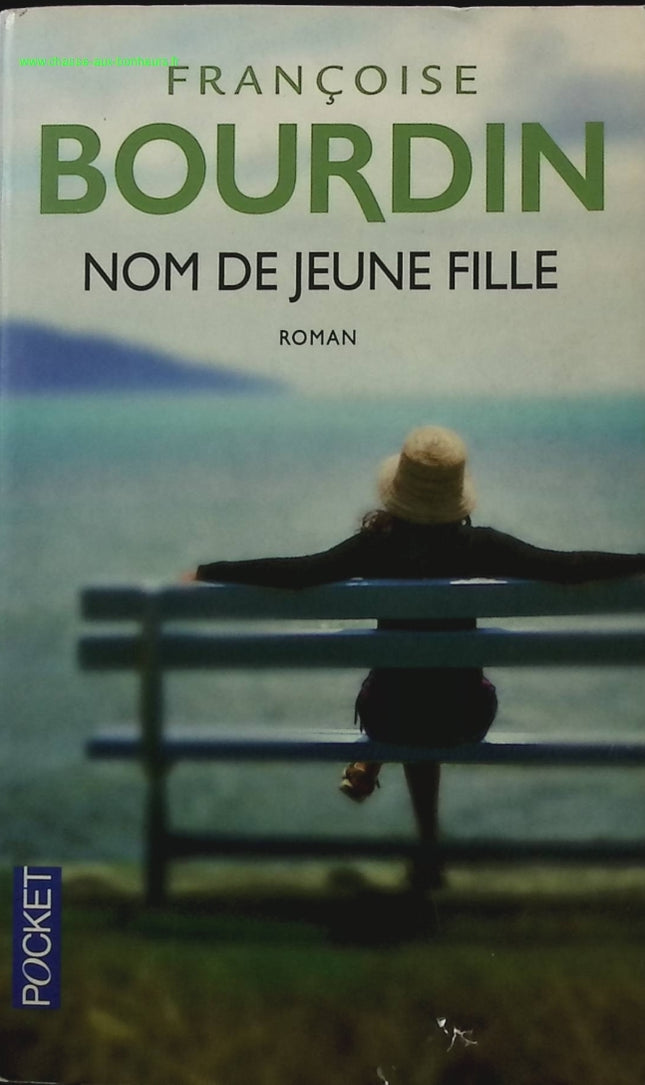 Roman contemporain occasion – Nom de jeune fille – Françoise Bourdin – saga familiale et secrets - livre