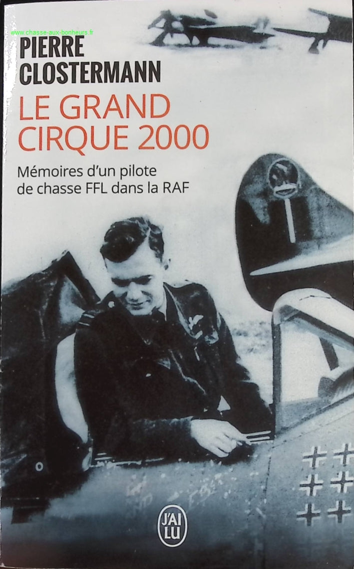 The Great Circus 2000 - Memoirs of an FFL fighter pilot in the RAF - Pierre Clostermann - book
