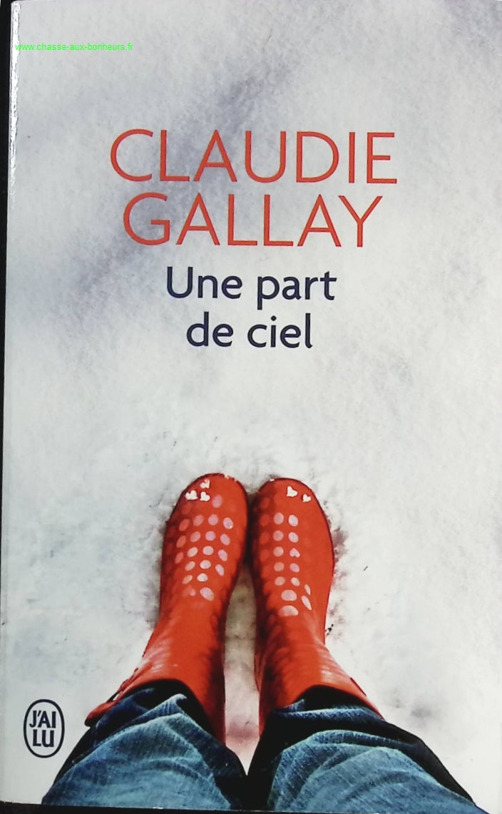 A slice of heaven - Claudie Gallay - book