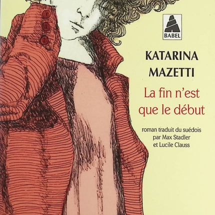 La fin n'est que le début - Katarina Mazetti - livre