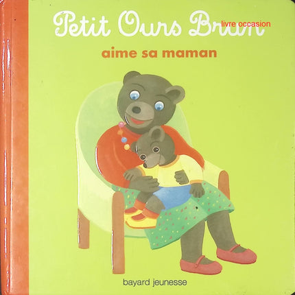 Petit Ours Brun aime sa Maman - Marie Aubinais - Livre