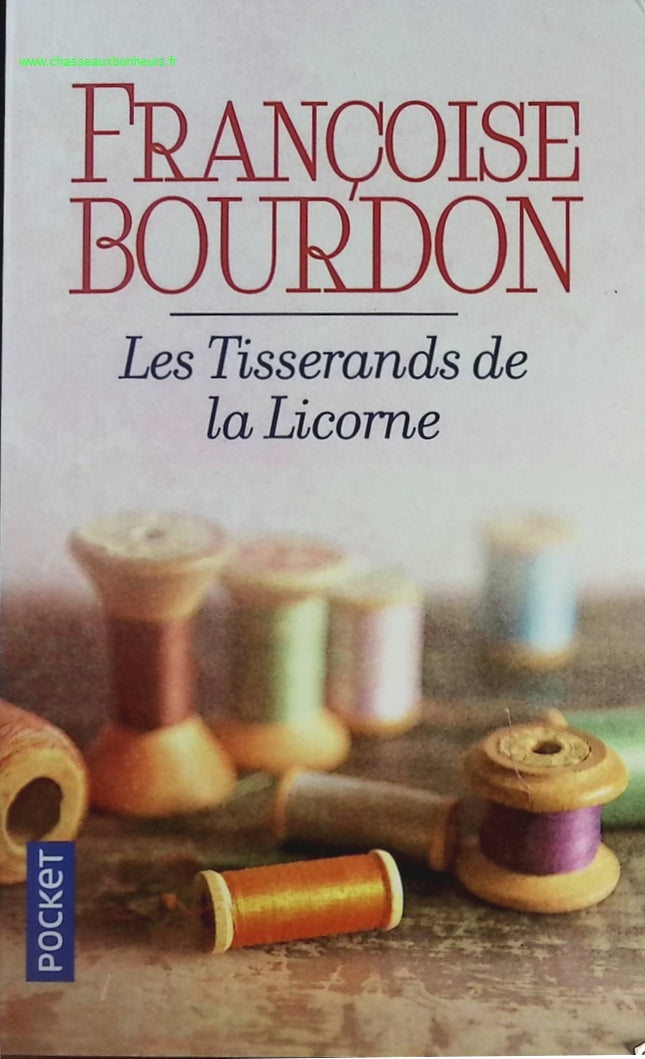 Les tisserands de la licorne - Françoise Bourdon - livre