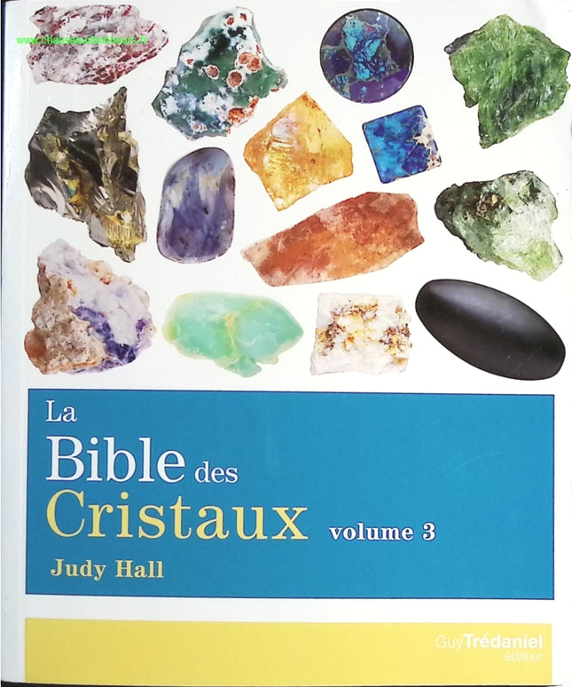 La bible des cristaux - Tome 3 - Judy Hall - livre