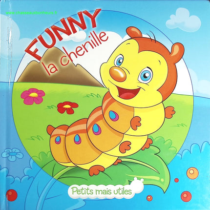 Funny la chenille - Petits mais utiles - livre