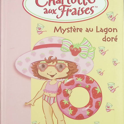 Charlotte aux Fraises - Tome 9 - Mystère au Lagon doré - Bibliothèque rose - livre
