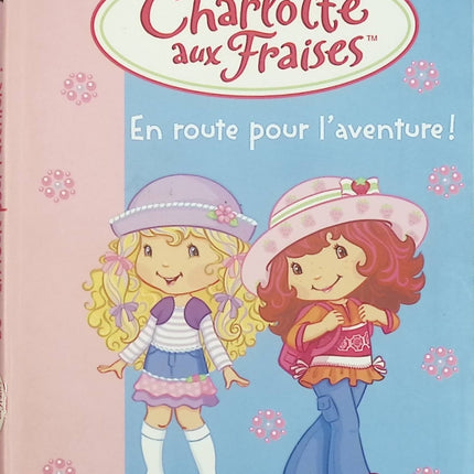 Charlotte aux Fraises - Tome 20 - En Route Pour L'aventure ! - Bibliothèque rose - livre