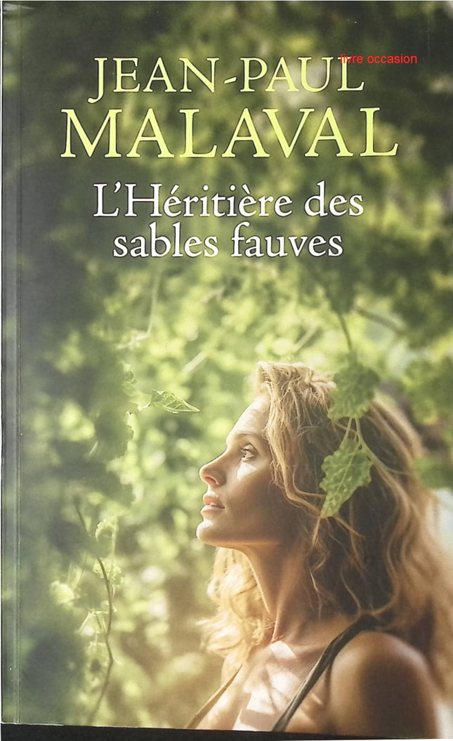 L’Héritière des sables fauves – Jean-Paul Malaval – roman du terroir, Armagnac, secrets de famille et transmission - Livre