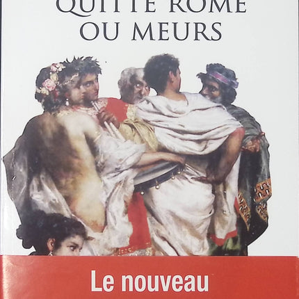 Quitte Rome ou meurs - Romain Sardou - Livre