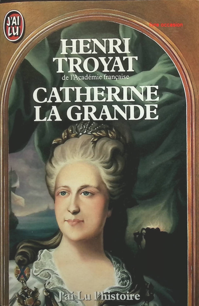 Catherine la Grande - Henri Troyat - livre