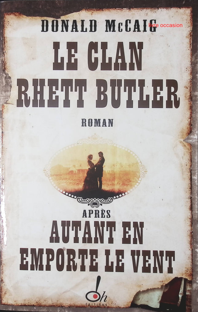 Le clan Rhett Butler - Donald McCaig - Livre