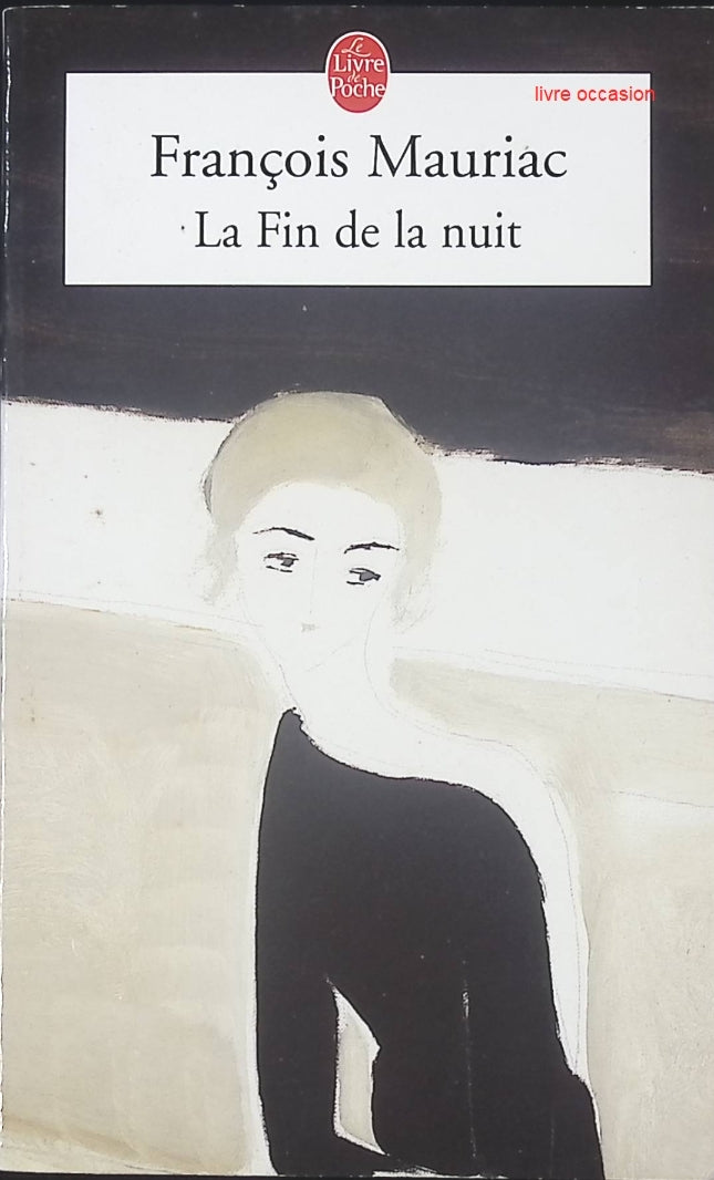 La Fin de la nuit – François Mauriac – Roman classique français et drame psychologique - Livre