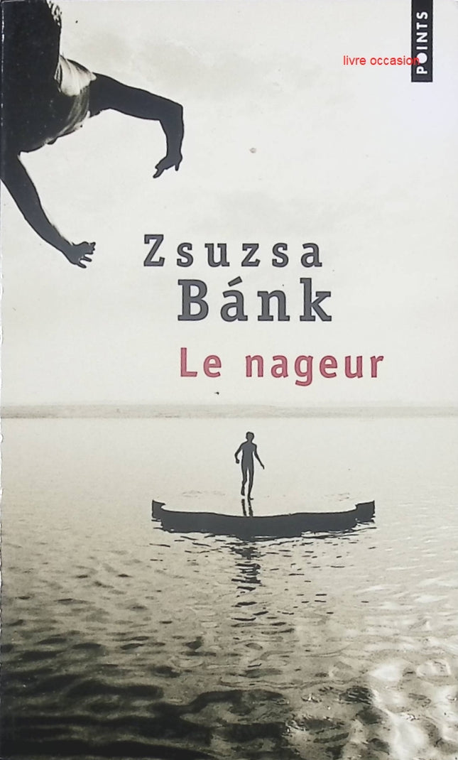 Le Nageur - Zsuzsa Bànk, roman contemporain poignant sur mémoire, secrets et résilience - Livre