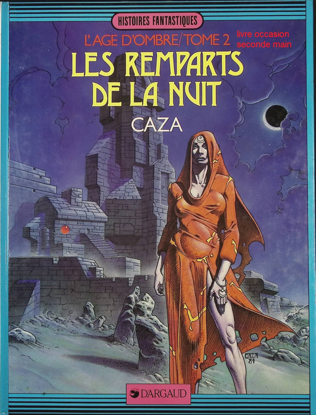L’âge d’ombre Tome 2 Les Remparts de la Nuit bande dessinée fantasy aventure Caza occasion - Livre BD