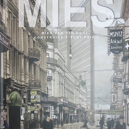 MIES Mies van der Rohe : construire à tout prix ? – Agustín Ferrer – BD biographique sur l’architecture moderne - Livre BD