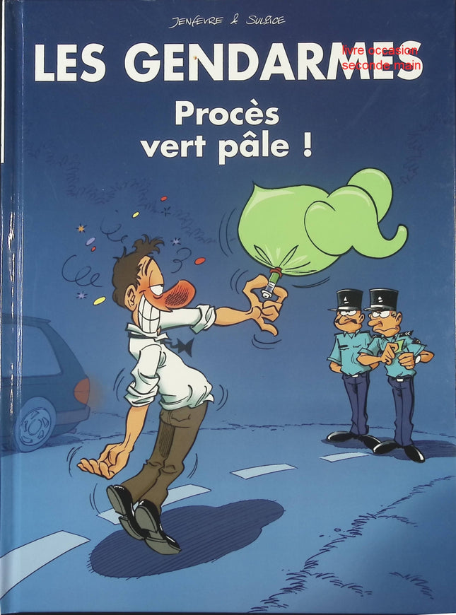 Les Gendarmes – Tome 2 : Procès Vert Pâle ! – bande dessinée humoristique – aventures et gags comiques - livre BD