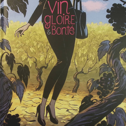 Vin, gloire et bonté – Isabelle Bunisset, Giuseppe Liotti – Bande dessinée sur le vin, le vignoble et le monde viticole - Livre BD