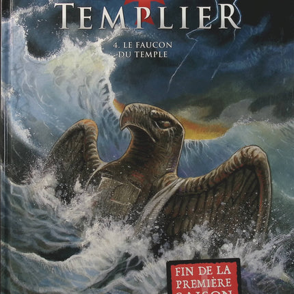 Le Dernier Templier Tome 4 – Le Faucon du Temple – Raymond Khoury, Miguel Lalor – BD thriller historique, aventure et mystère - Livre BD
