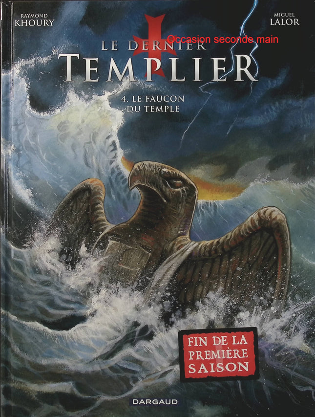 Le Dernier Templier Tome 4 – Le Faucon du Temple – Raymond Khoury, Miguel Lalor – BD thriller historique, aventure et mystère - Livre BD