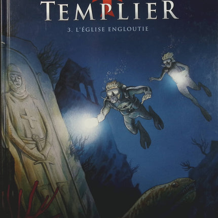 Le Dernier Templier Tome 3 – L’Église engloutie – Raymond Khoury, Miguel – BD thriller historique, aventure et mystère - Livre BD