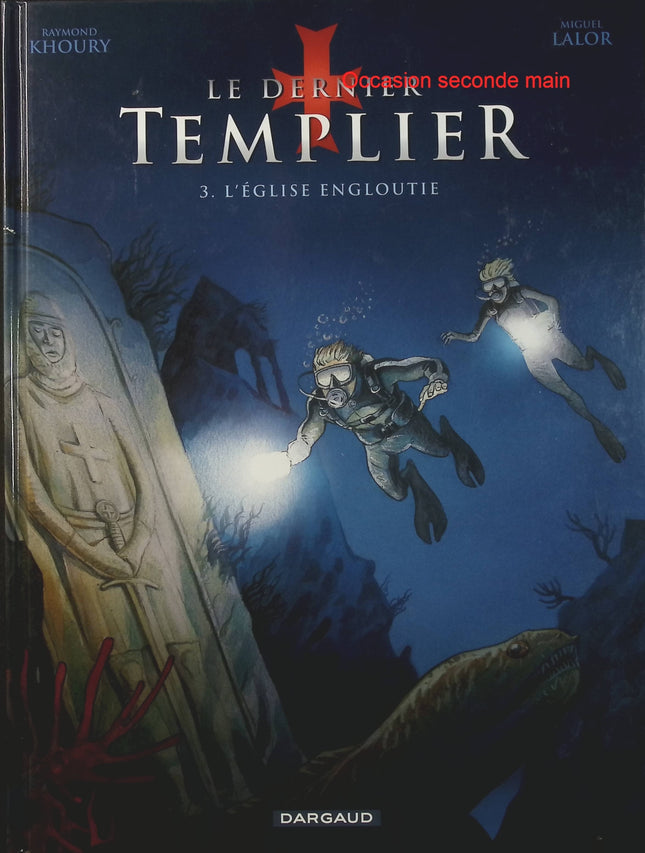 Le Dernier Templier Tome 3 – L’Église engloutie – Raymond Khoury, Miguel – BD thriller historique, aventure et mystère - Livre BD
