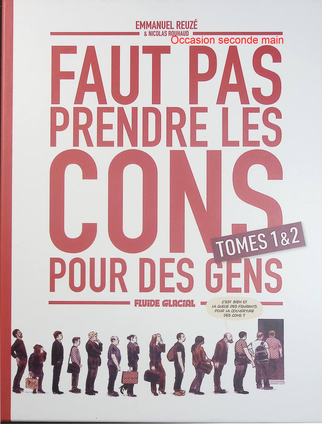 Faut pas prendre les cons pour des gens – Coffret Tomes 1 et 2 – Emmanuel Reuzé, Nicolas Rouhaud – BD humour satirique et humour noir - Livre BD