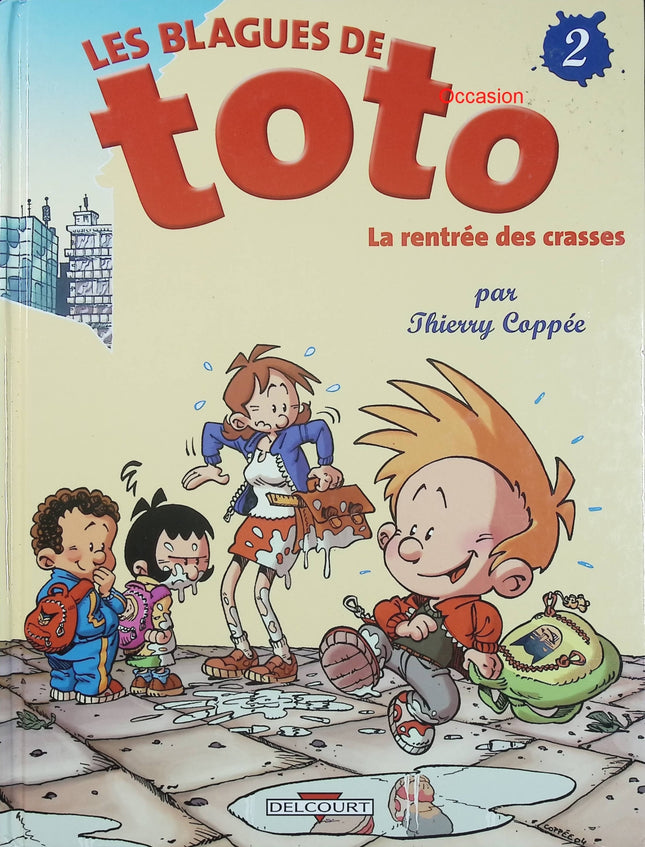 Les Blagues de Toto – Tome 2 La Rentrée des crasses – Thierry Coppée – BD jeunesse humoristique et gags d’école - Livre BD