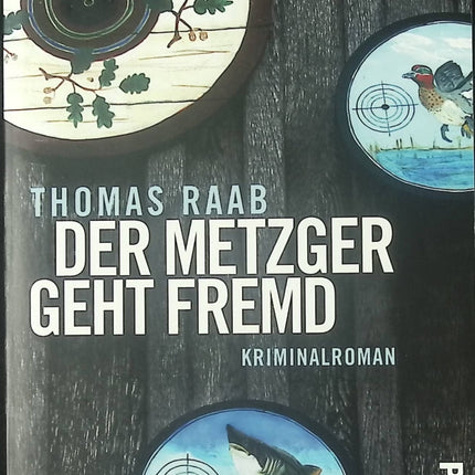 Roman policier humour noir Der Metzger geht fremd Thomas Raab enquête criminelle autrichienne livre occasion - Livre en Allemand