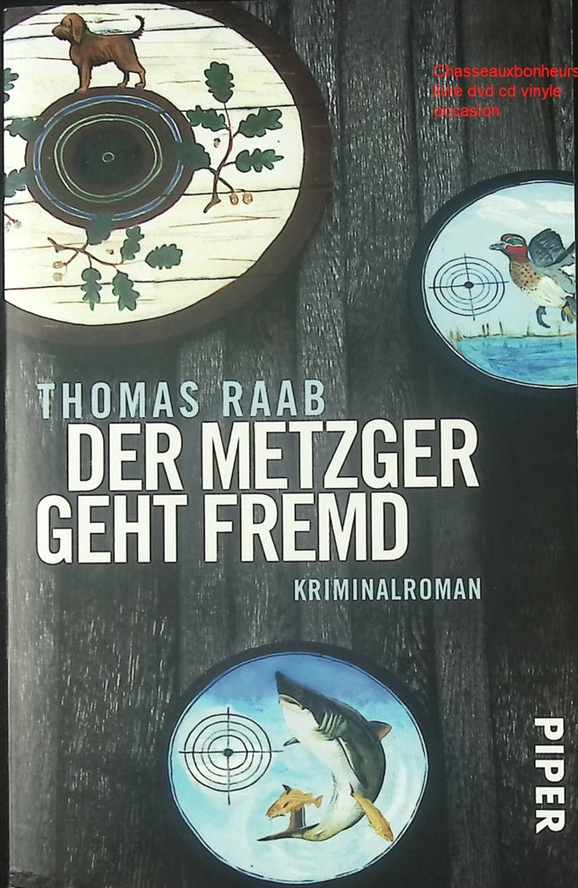 Roman policier humour noir Der Metzger geht fremd Thomas Raab enquête criminelle autrichienne livre occasion - Livre en Allemand