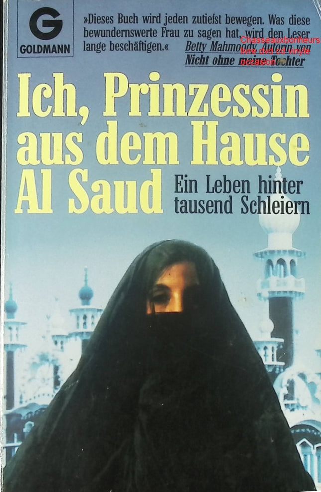 Récit témoignage Arabie Saoudite Ich Prinzessin aus dem Hause Al Saud Jean Sasson histoire vraie livre occasion - Livre en Allemand