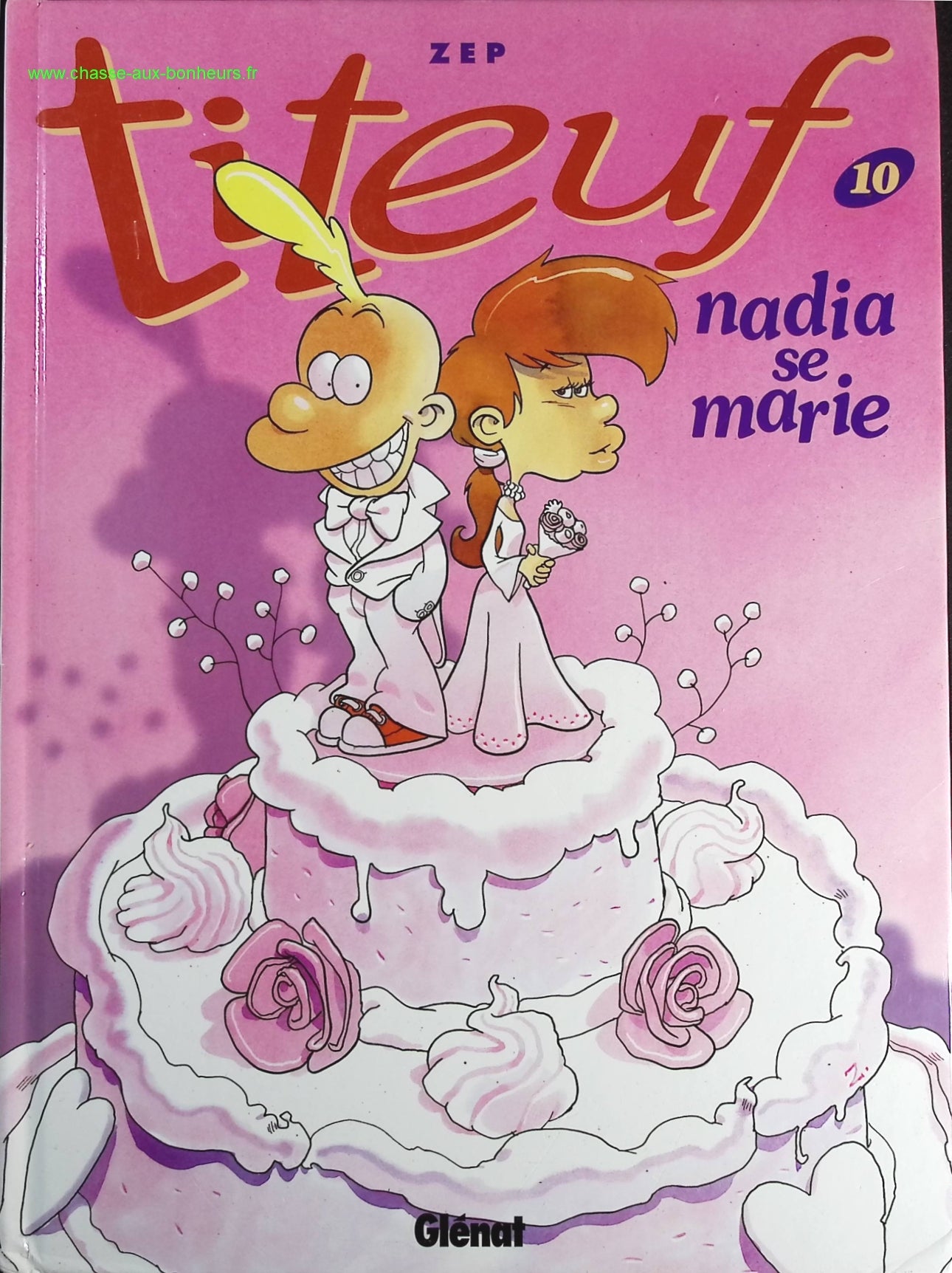 Titeuf - Tome 10 - Nadia se marie - Zep - livre BD
