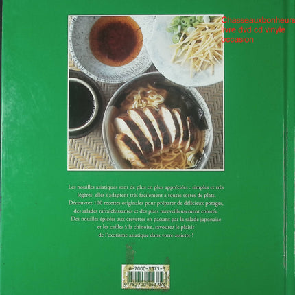 100 Recettes de Nouilles Asiatiques Cara Hobday livre cuisine asiatique nouilles ramen wok occasion - Cuisine recette - Livre