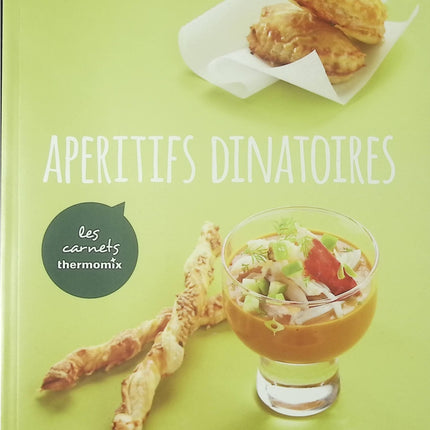 Apéritifs dînatoires Thermomix Les Carnets livre recettes apéro facile occasion - Cuisine recette - Livre