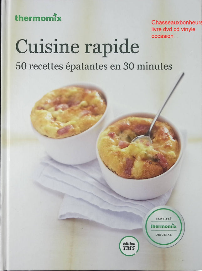Cuisine Rapide Thermomix livre recettes rapides robot cuisine facile occasion - Cuisine recette - Livre