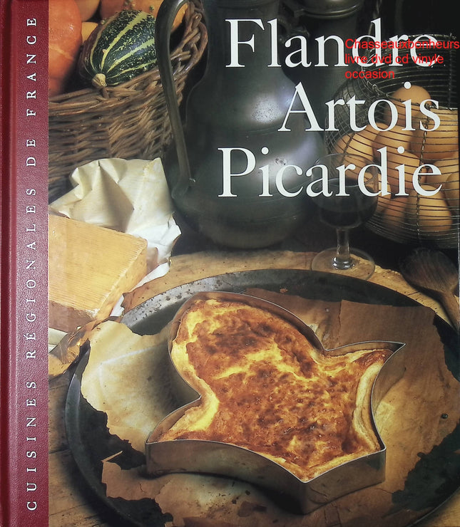 Flandre Artois Picardie Sylvie Girard livre cuisine régionale française recettes traditionnelles occasion - Cuisine recette - Livre