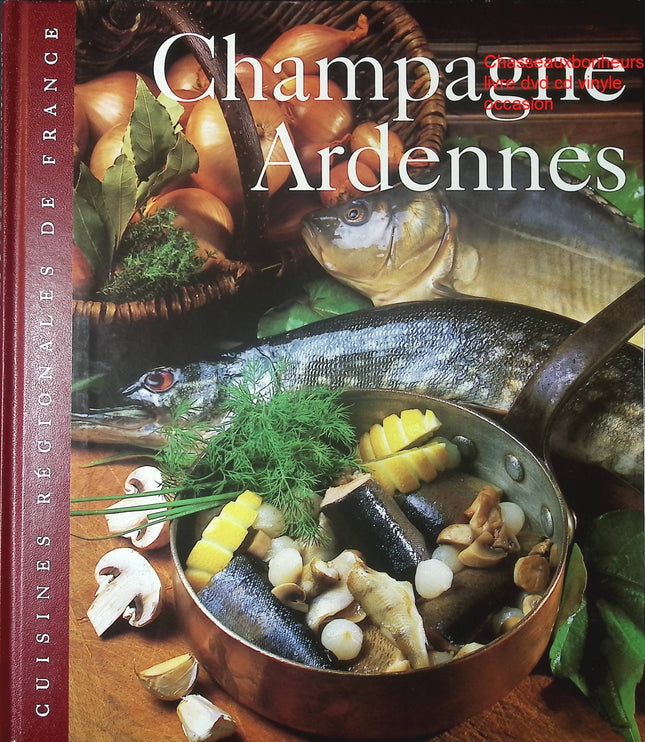 Champagne Ardennes Sylvie Girard livre cuisine régionale française recettes traditionnelles occasion - Cuisine recette - Livre (Copie)