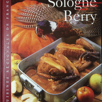 Sologne Berry Sylvie Girard livre cuisine régionale française recettes traditionnelles occasion - Cuisine recette - Livre