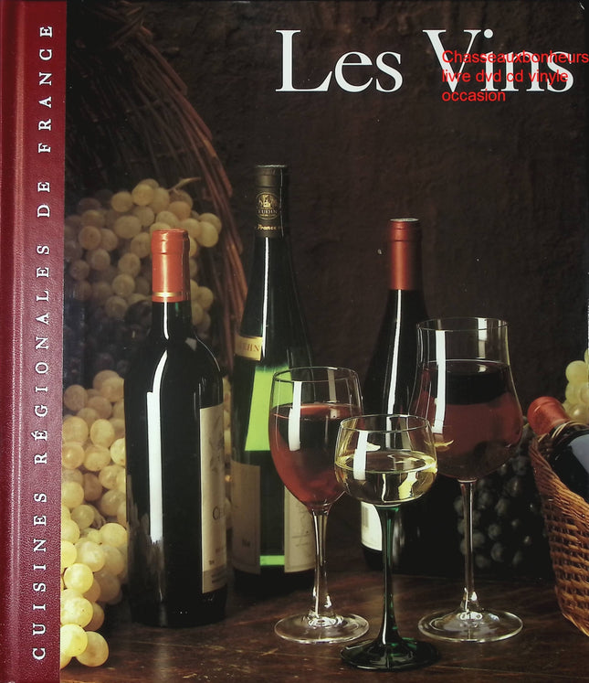 Les Vins Bénédict Beaugé livre vins accords mets et vins œnologie cuisine régionale française recettes traditionnelles occasion - Cuisine recette - Livre