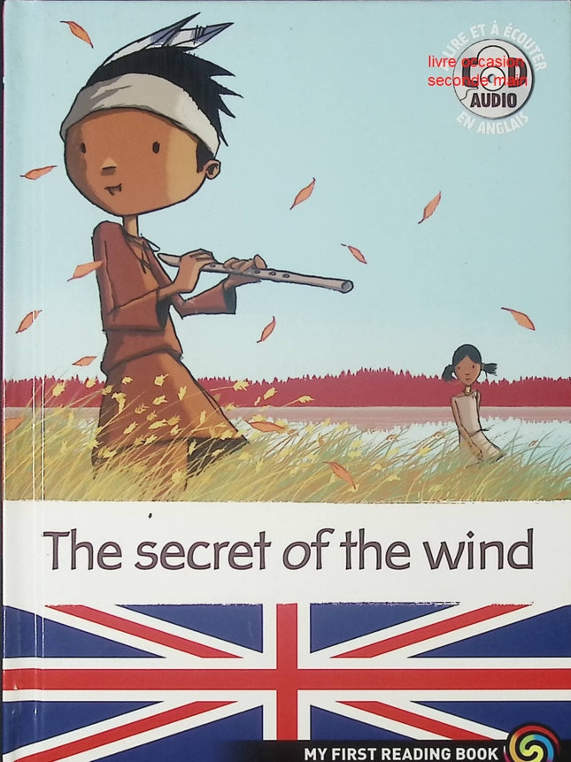 The Secret of the Wind Marc Cantin, Sébastien Pelon livre en anglais + CD apprentissage et lecture - Livre en Anglais + CD