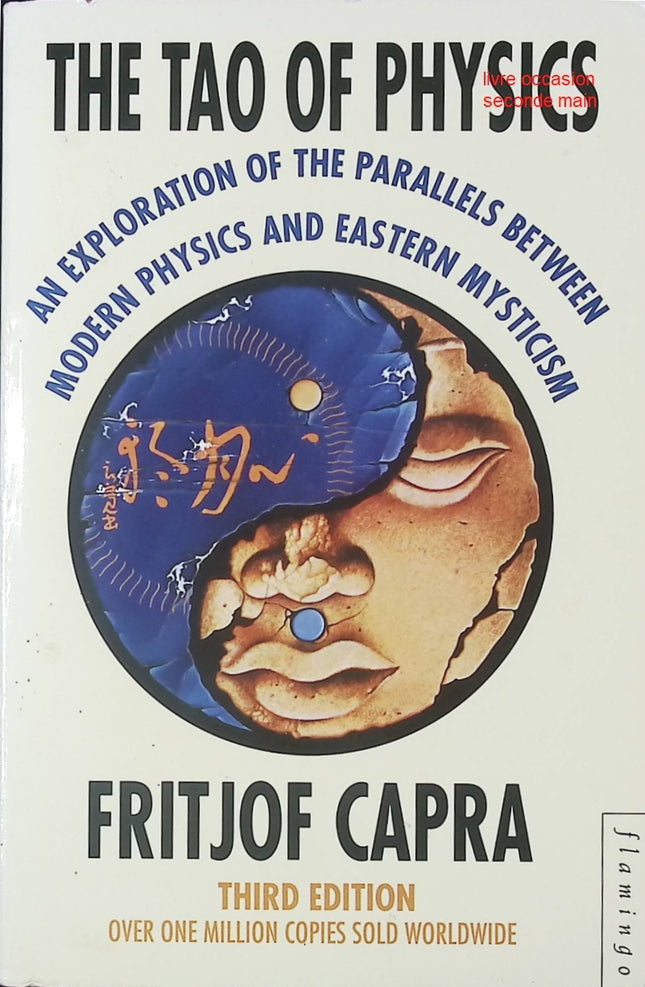The Tao of Physics Fritjof Capra science et spiritualité physique et mysticisme - Livre en Anglais