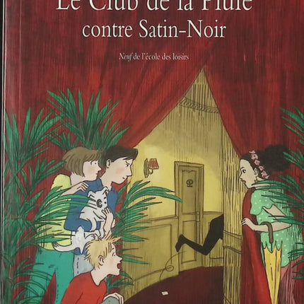 Le Club De La Pluie Contre Satin-Noir - Malika Ferdjoukh - Roman jeunesse aventure et mystère - Livre