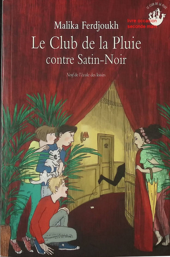 Le Club De La Pluie Contre Satin-Noir - Malika Ferdjoukh - Roman jeunesse aventure et mystère - Livre
