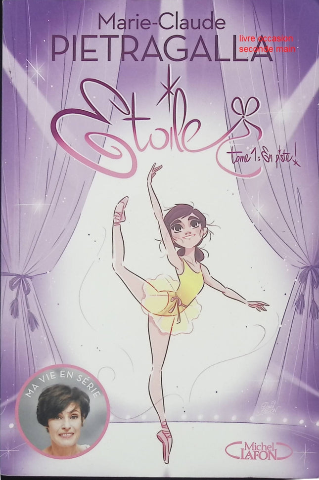 Étoile - Tome 1 En piste ! - Marie-Claude Pietragalla - Roman jeunesse danse - Livre
