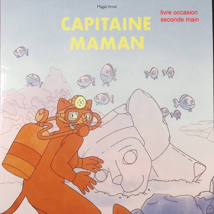 Capitaine Maman - Magali Arnal - Album jeunesse humour et aventures familiales - Livre