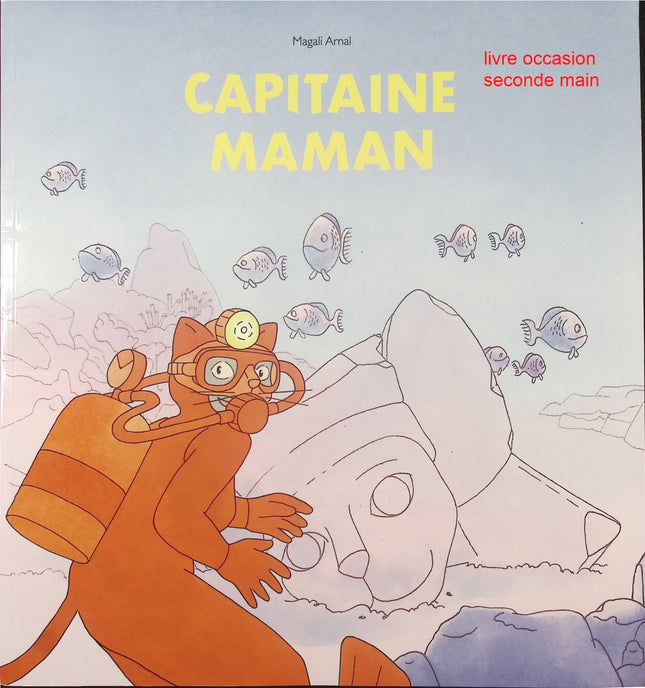 Capitaine Maman - Magali Arnal - Album jeunesse humour et aventures familiales - Livre