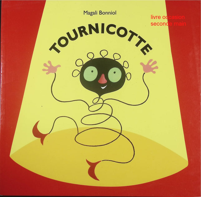 Tournicotte - Magali Bonniol - Album jeunesse humour et fantaisie - Livre