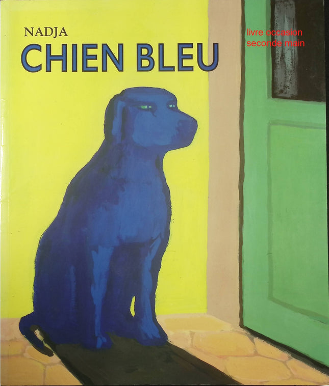 Chien Bleu - Nadja - Album jeunesse tendresse et imagination - Livre