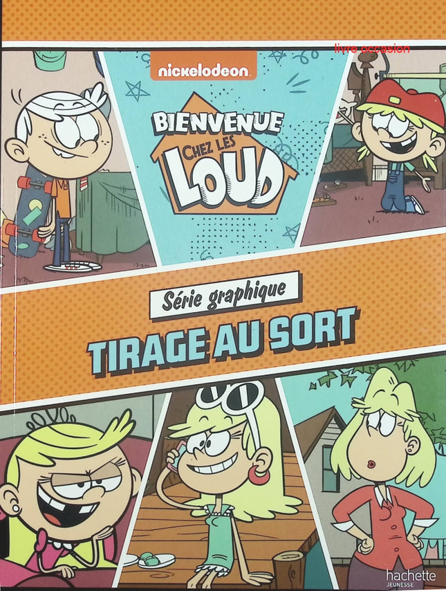 Bienvenue chez les Loud - Série Graphique 2 - Tirage au sort - Nickelodeon - livre